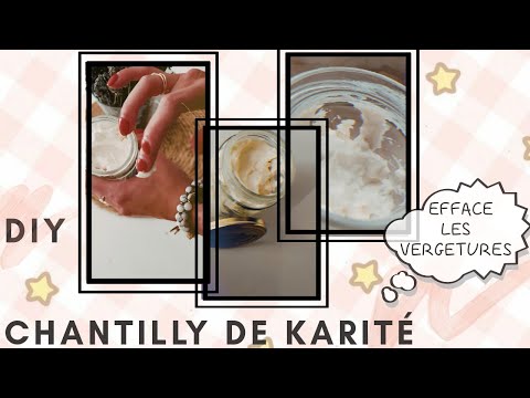 DIY CHANTILLY DE KARITE ANTI VERGETURES #JT1